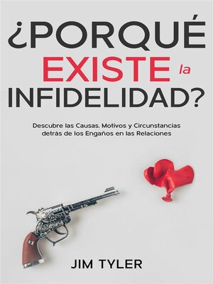 ¿Porqué Existe la Infidelidad? - ebook